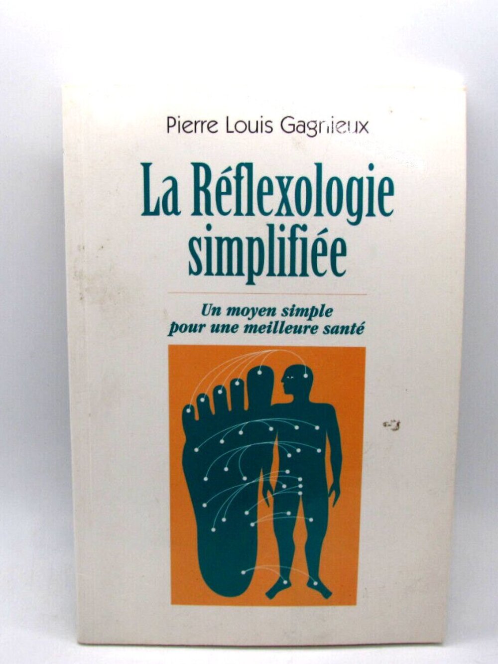 Livre Pierre Louis Gagnieux - La Réflexologie Simplifiée French